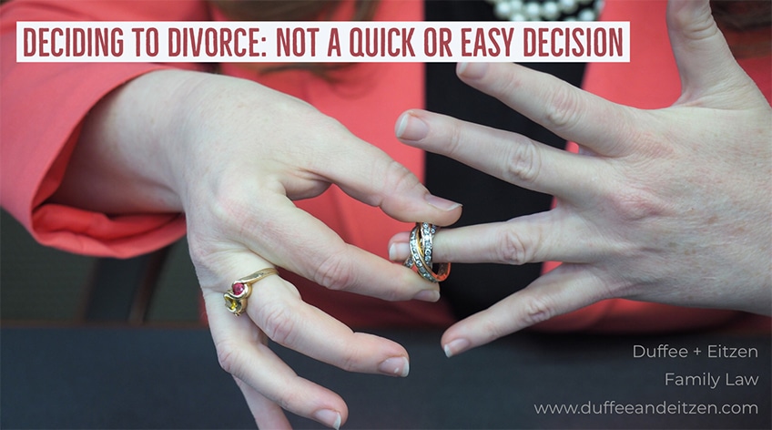 Deciding to divorce, not a quick or easy decision, on www.duffeeandeitzen.com blog